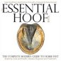 Essential Hoof Book: Complete Modern Guide to Horses Feet
